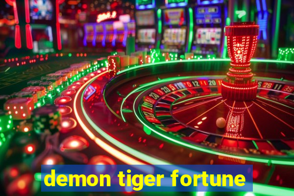 demon tiger fortune